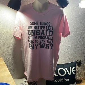 Somethings are better left unsaid… graphic t